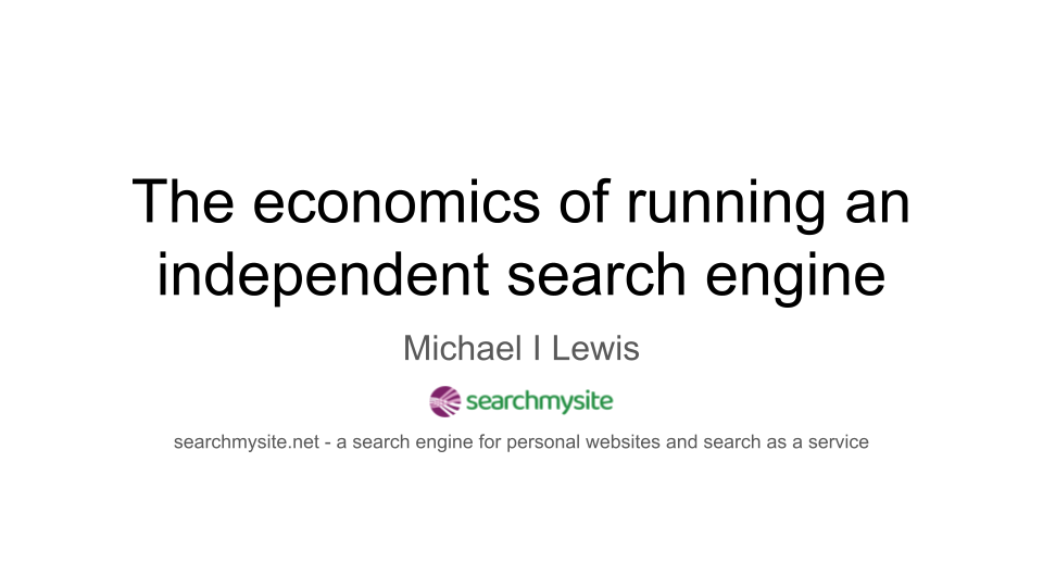 The economics of running an independent search engine
